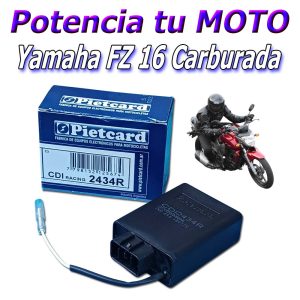 CDI Para Mejorar Moto Yamaha FZ 16 con carburador Pietcard 2434 R